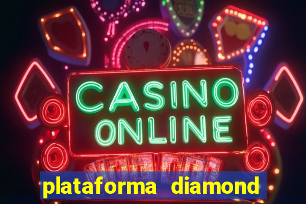 plataforma diamond 777 bet